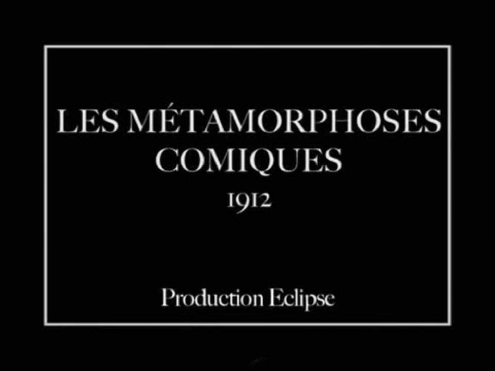 Les métamorphoses comiques (1912)