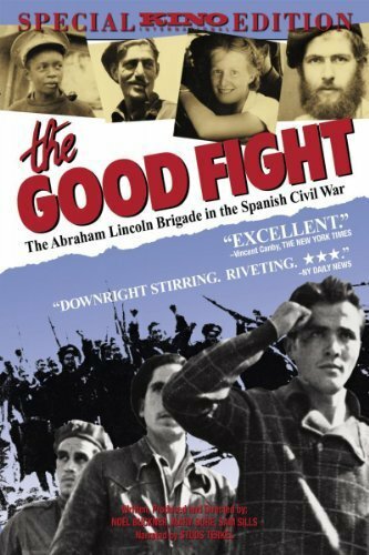 The Good Fight: The Abraham Lincoln Brigade in the Spanish Civil War (1984)